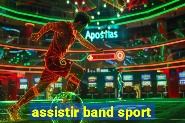 assistir band sport